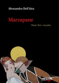 Marzapane. Manù, Reis e la palma - Librerie.coop