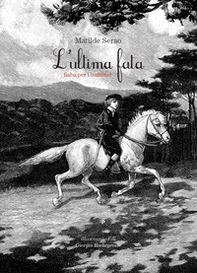 L'ultima fata. Fiaba per bambini - Librerie.coop