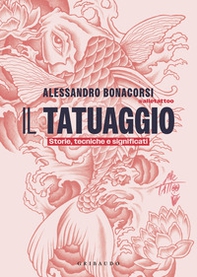 Il tatuaggio. Storie, tecniche e significati - Librerie.coop