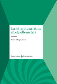 La letteratura latina in età ellenistica - Librerie.coop