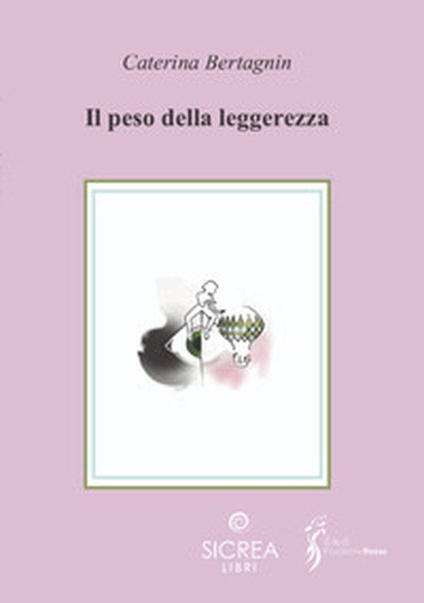 Il peso della leggerezza - Librerie.coop Il peso della leggerezza - Librerie.coop