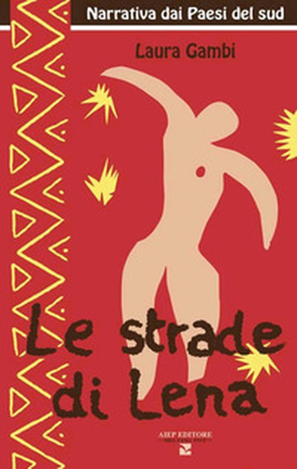 Le strade di Lena - Librerie.coop Le strade di Lena - Librerie.coop