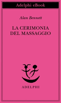 La cerimonia del massaggio - Librerie.coop