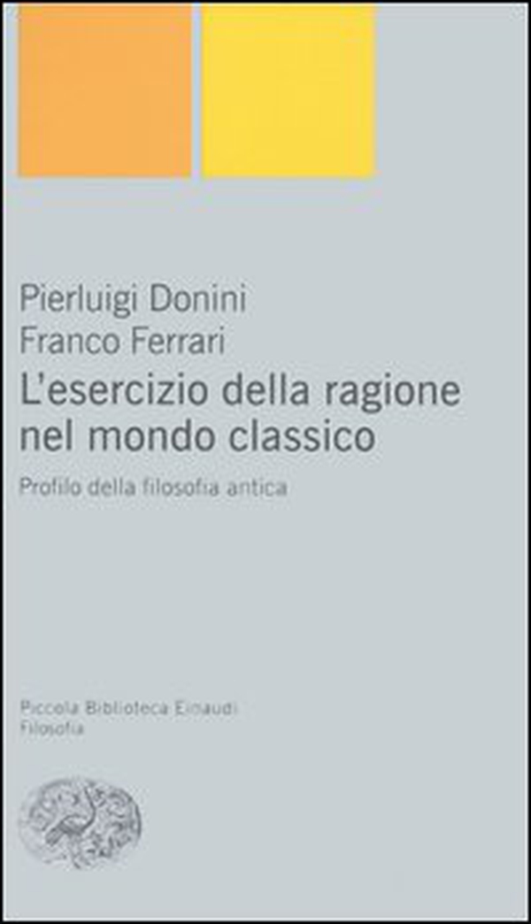 L'esercizio della ragione nel mondo classico. Profilo della filosofia antica - Librerie.coop L'esercizio della ragione nel mondo classico. Profilo della filosofia antica - Librerie.coop
