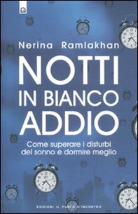 Notti in bianco addio. Come superare i disturbi del sonno e dormire meglio - Librerie.coop
