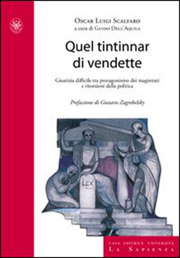 Quel tintinnar di vendette. Manette facili, voglia di riflettori e vendette della politica. Ecco come è stata minata la fiducia nella giustizia - Librerie.coop Quel tintinnar di vendette. Manette facili, voglia di riflettori e vendette della politica. Ecco come è stata minata la fiducia nella giustizia - Librerie.coop