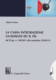 La cassa integrazione guadagni ed il FIS dal D.L.gs. N. 148/2015 alla normativa COVID-19 - Librerie.coop La cassa integrazione guadagni ed il FIS dal D.L.gs. N. 148/2015 alla normativa COVID-19 - Librerie.coop
