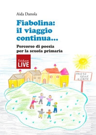 Fiabolina: il viaggio continua... Percorso di poesia per la scuola primaria - Librerie.coop