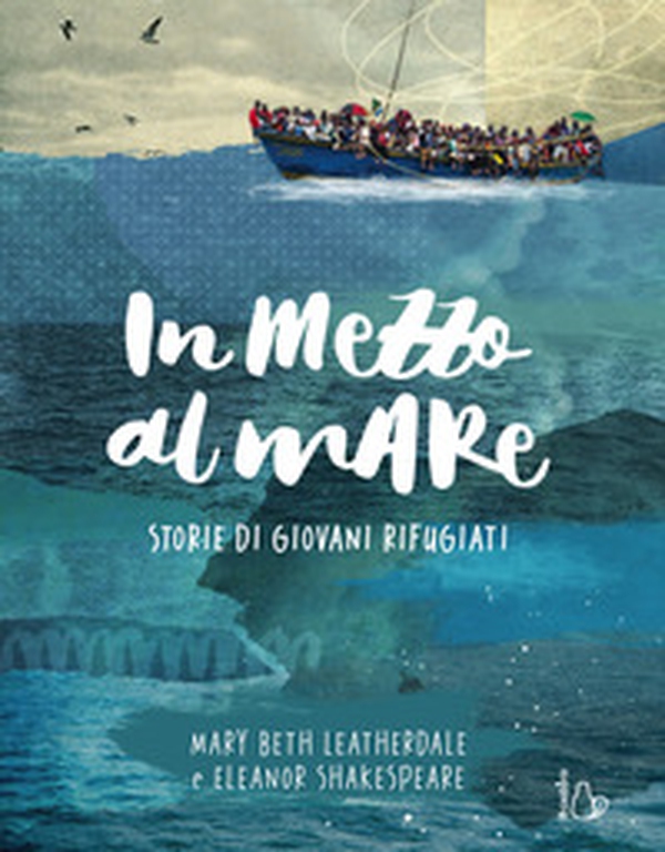 In mezzo al mare. Storie di giovani rifugiati - Librerie.coop In mezzo al mare. Storie di giovani rifugiati - Librerie.coop
