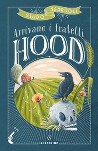 Arrivano i fratelli Hood - Librerie.coop