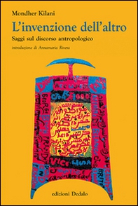 L'invenzione dell'altro. Saggi sul discorso antropologico - Librerie.coop