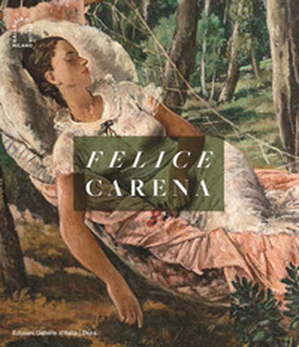 Felice Carena - Librerie.coop Felice Carena - Librerie.coop