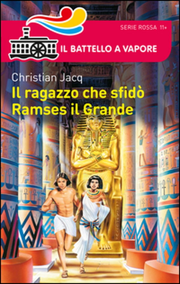 Il ragazzo che sfidò Ramses il Grande - Librerie.coop Il ragazzo che sfidò Ramses il Grande - Librerie.coop