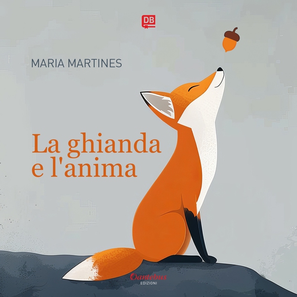 La ghianda e l’anima - Librerie.coop