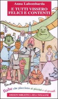 E tutti vissero felici e contenti - Librerie.coop
