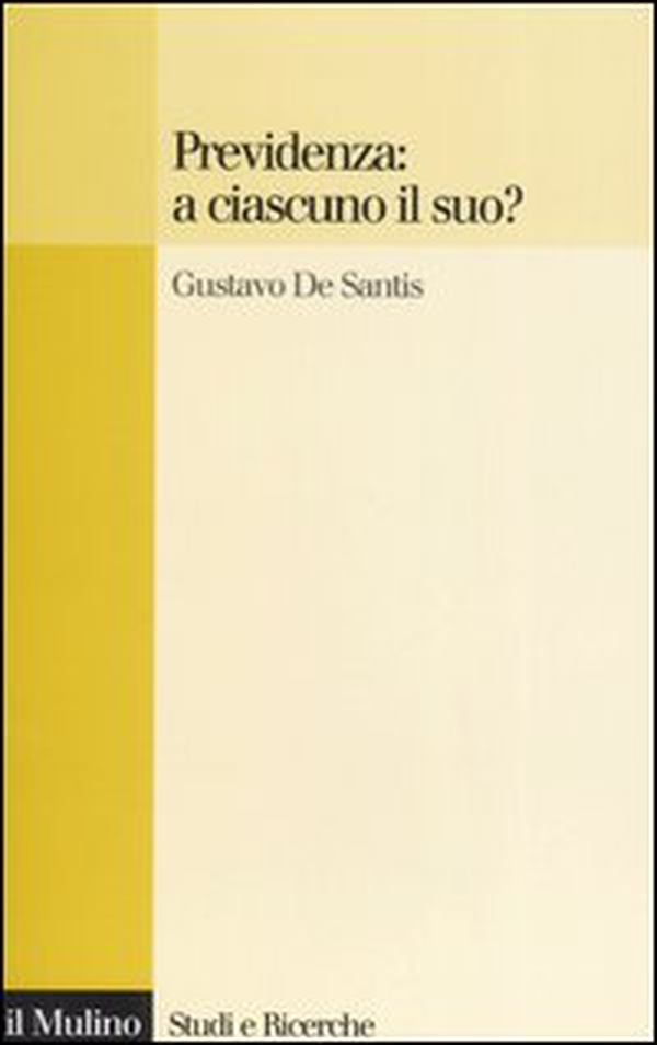 Previdenza: a ciascuno il suo? - Librerie.coop Previdenza: a ciascuno il suo? - Librerie.coop