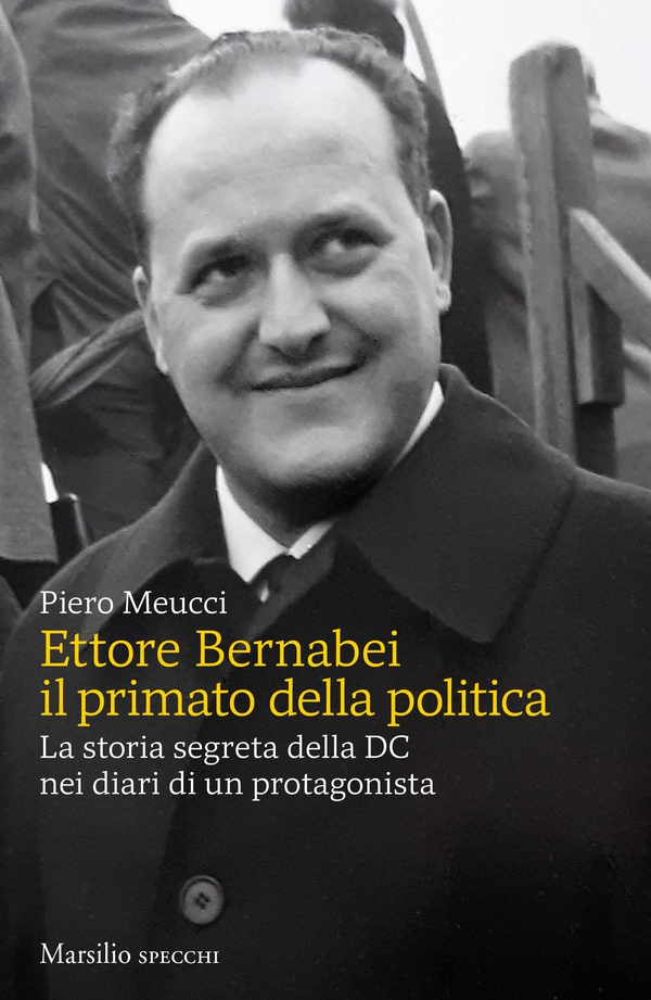 Ettore Bernabei il primato della politica - Librerie.coop Ettore Bernabei il primato della politica - Librerie.coop