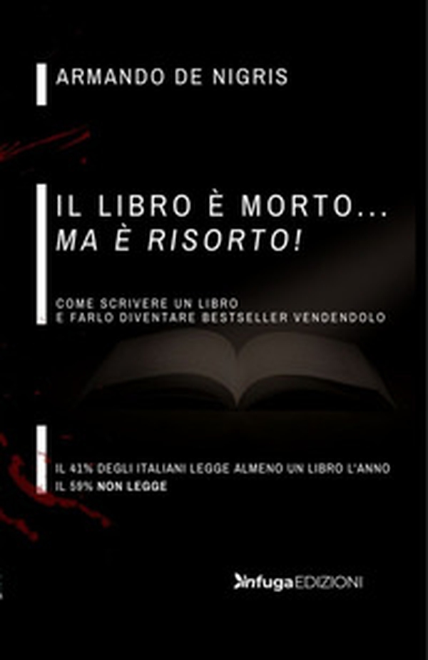 Il libro è morto ma è risorto! Come scrivere un libro e farlo diventare bestseller vendendolo - Librerie.coop Il libro è morto ma è risorto! Come scrivere un libro e farlo diventare bestseller vendendolo - Librerie.coop
