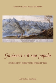 Gaviserri e il suo popolo. Storia di un territorio casentinese - Librerie.coop