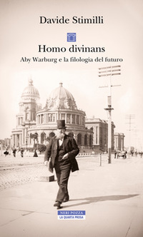 Homo divinans. Aby Warburg e la filologia del futuro - Librerie.coop