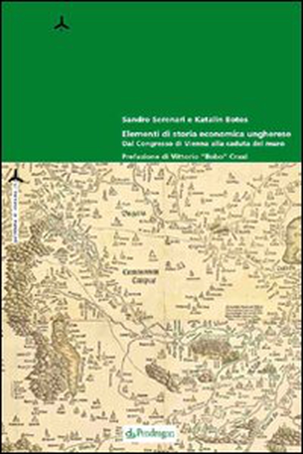 Elementi di storia economica ungherese. Dal congresso di Vienna alla caduta del muro - Librerie.coop Elementi di storia economica ungherese. Dal congresso di Vienna alla caduta del muro - Librerie.coop