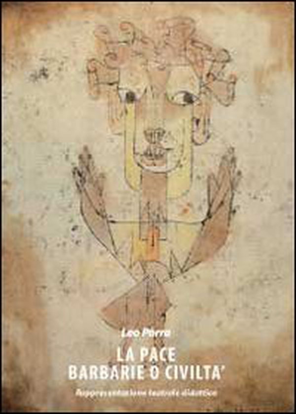 La pace. Barbarie o civiltà - Librerie.coop La pace. Barbarie o civiltà - Librerie.coop