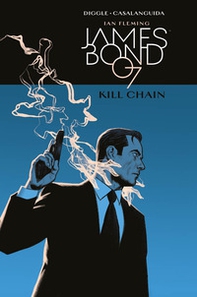Kill Chain. James Bond 007 - Librerie.coop Kill Chain. James Bond 007 - Librerie.coop
