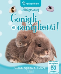 Conigli e coniglietti. Con adesivi - Librerie.coop