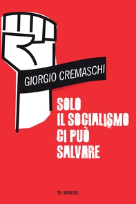 Solo il socialismo ci può salvare - Librerie.coop