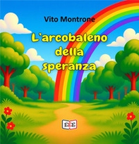 L'arcobaleno della speranza - Librerie.coop