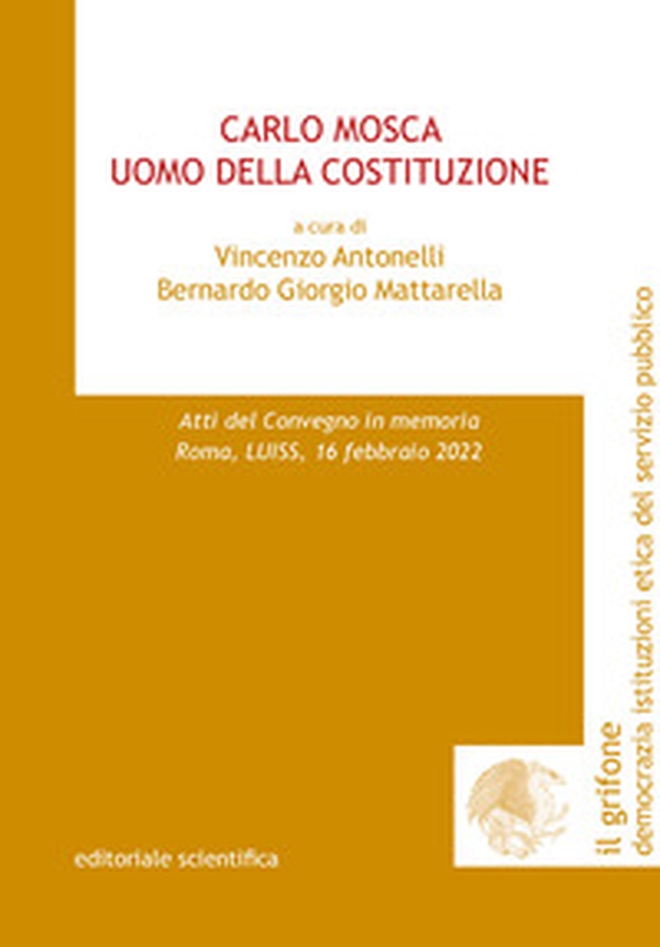 Carlo Mosca. Uomo della Costituzione - Librerie.coop Carlo Mosca. Uomo della Costituzione - Librerie.coop