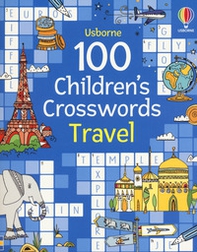 100 children's crosswords: travel - Librerie.coop