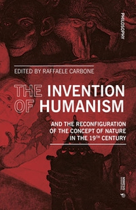 The invention of humanism and the reconfiguration of the concept of nature in the 19th Century - Librerie.coop