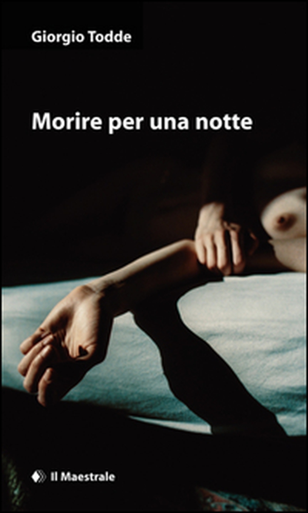 Morire per una notte - Librerie.coop Morire per una notte - Librerie.coop