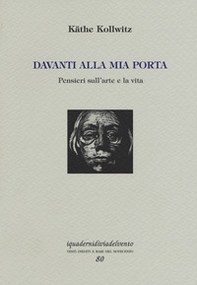 Davanti alla mia porta. Pensieri sull'arte e la vita. Ediz. numerata - Librerie.coop