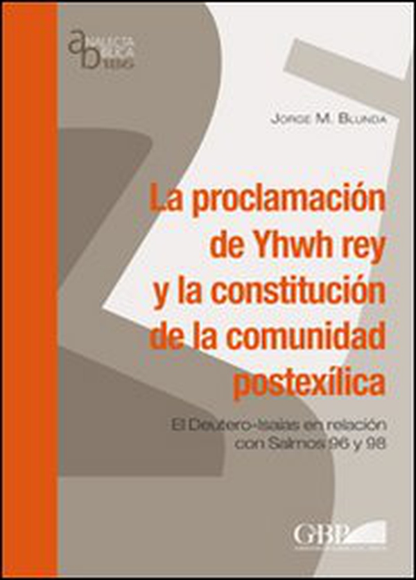 La proclamation de Yhwh rey y la constitución de la comunidad postexilica. El Deutero-Isaias en relacion con Salmos 96 y 98 - Librerie.coop La proclamation de Yhwh rey y la constitución de la comunidad postexilica. El Deutero-Isaias en relacion con Salmos 96 y 98 - Librerie.coop