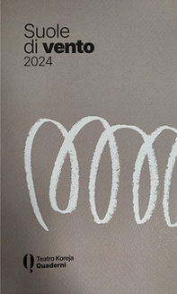 Suole di vento 2024. Pratiche d'arte - Librerie.coop