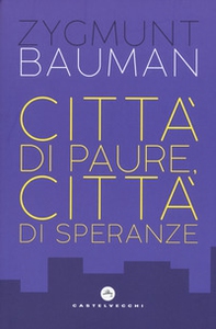 Città di paure, città di speranze - Librerie.coop