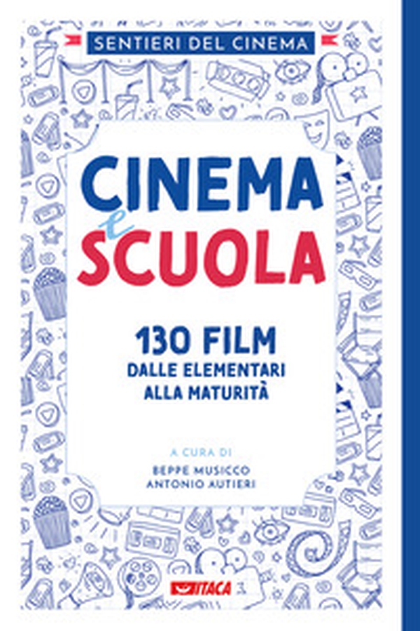 Cinema e scuola. 130 film dalle elementari alla maturità - Librerie.coop Cinema e scuola. 130 film dalle elementari alla maturità - Librerie.coop