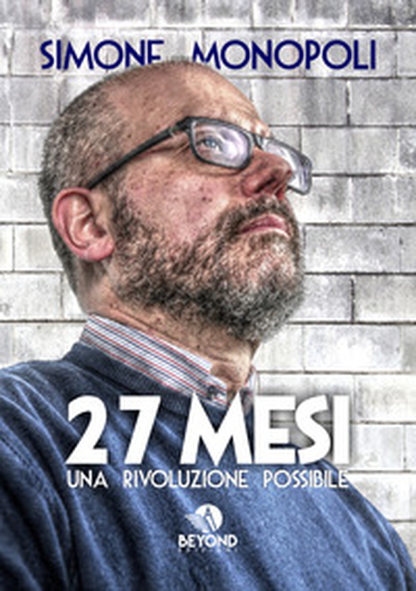 27 mesi. Una rivoluzione possibile - Librerie.coop 27 mesi. Una rivoluzione possibile - Librerie.coop