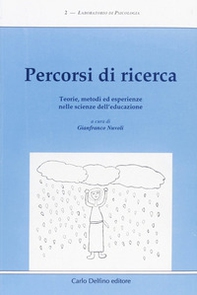 Percorsi di ricerca. Teorie, metodi ed esperienze nelle scienze dell'educazione - Librerie.coop