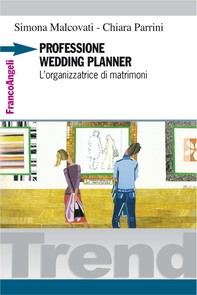Professione wedding planner. L'organizzatrice di matrimoni - Librerie.coop Professione wedding planner. L'organizzatrice di matrimoni - Librerie.coop