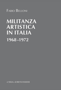 Militanza artistica in Italia 1968 – 1972 - Librerie.coop