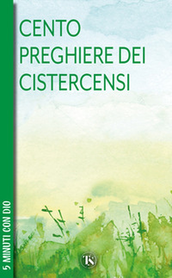 100 preghiere dei cistercensi - Librerie.coop 100 preghiere dei cistercensi - Librerie.coop