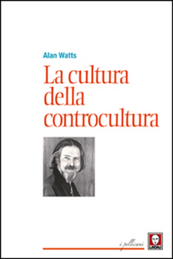 La cultura della controcultura - Librerie.coop La cultura della controcultura - Librerie.coop