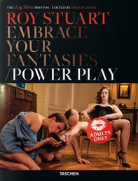 Roy Stuart. Embrace your fantasies/Power play. Ediz. inglese, francese e tedesca - Librerie.coop Roy Stuart. Embrace your fantasies/Power play. Ediz. inglese, francese e tedesca - Librerie.coop