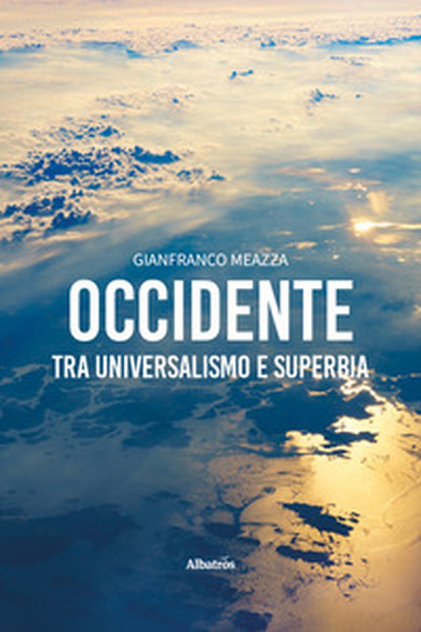 Occidente: tra universalismo e superbia - Librerie.coop