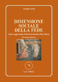 Dimensione sociale della fede. Sintesi aggiornata di Dottrina Sociale della Chiesa - Librerie.coop