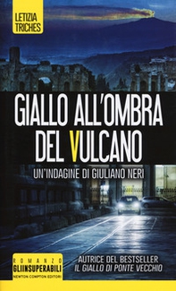 Giallo all'ombra del vulcano. Un'indagine di Giuliano Neri - Librerie.coop Giallo all'ombra del vulcano. Un'indagine di Giuliano Neri - Librerie.coop