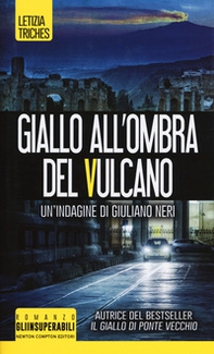 Giallo all'ombra del vulcano. Un'indagine di Giuliano Neri - Librerie.coop